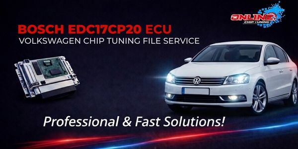 What is EDC17CP20 ECU? Chip Tuning and Online File Solutions