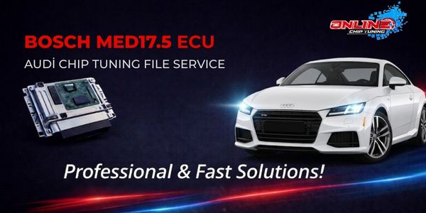 What is MED17.5 ECU? Chip Tuning and Online File Solutions