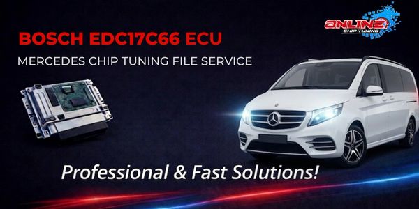 What is EDC17C66 ECU? Chip Tuning and Online File Solutions