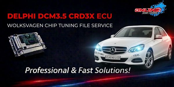 DCM3.5 CRD3X ECU Nedir? Chip Tuning ve Online Dosya Çözümleri