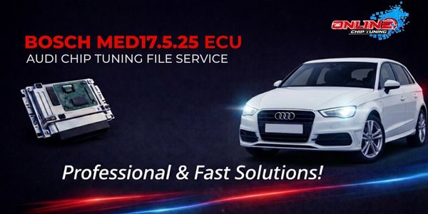 What is MED17.5.25 ECU? Chip Tuning and Online File Solutions